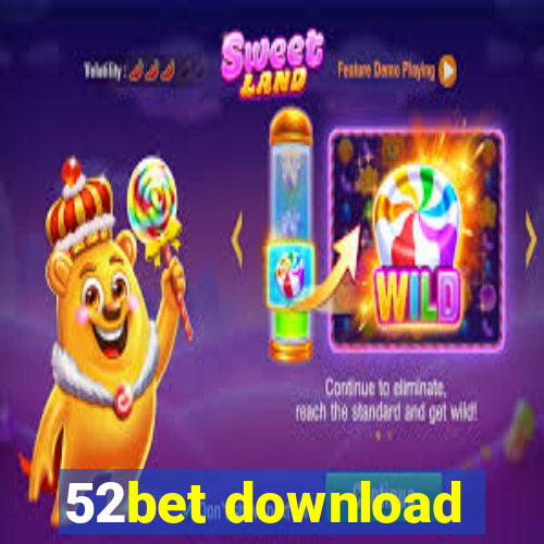 52bet download